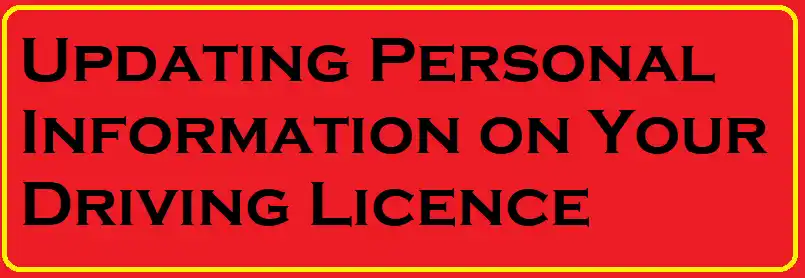 Updating Personal Information on Your Driving Licence 2023